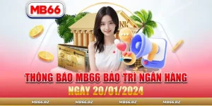 Thông Báo MB66 Bảo Trì Ngân Hàng Ngày 20/01/2024