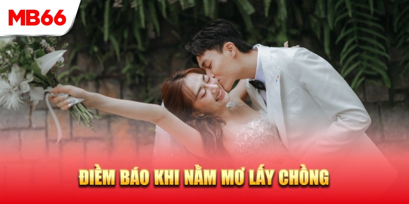 ĐIềm báo khi mơ thấy lấy chồng là gì?