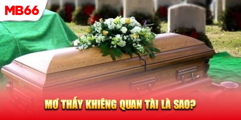 Ngủ mơ khiêng quan tài