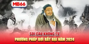 Soi Cầu Khổng Tử Là Gì? Học Hỏi Chiến Thuật Từ Người Hiền Tài