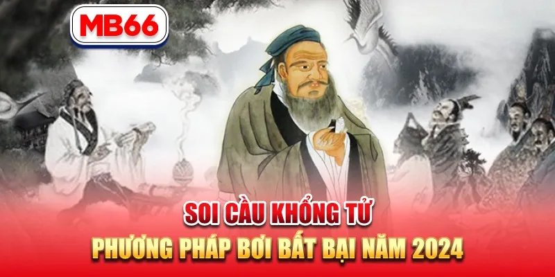 Soi Cầu Khổng Tử Là Gì? Học Hỏi Chiến Thuật Từ Người Hiền Tài